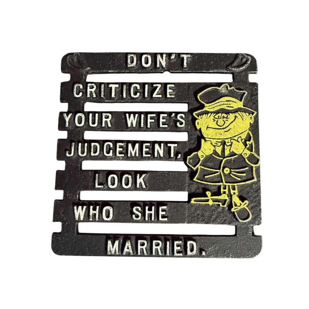 Vintage Novelty Trivet Humorous Wife Judgement Mid Century Cast Iron Style Sign